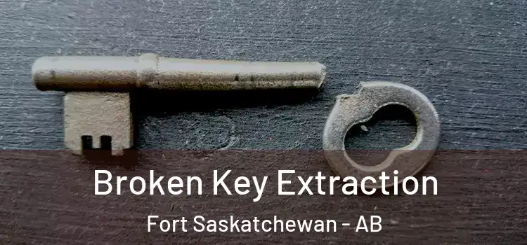 Broken Key Extraction Fort Saskatchewan - AB