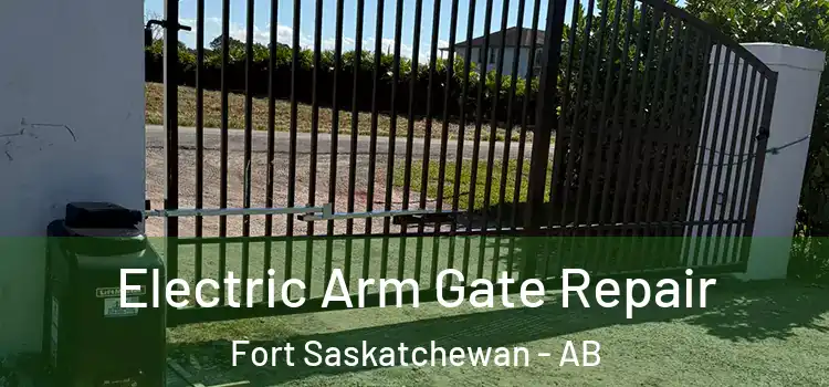 Electric Arm Gate Repair Fort Saskatchewan - AB