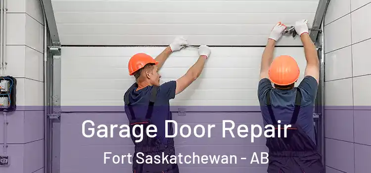  Garage Door Repair Fort Saskatchewan - AB