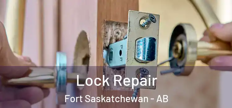 Lock Repair Fort Saskatchewan - AB