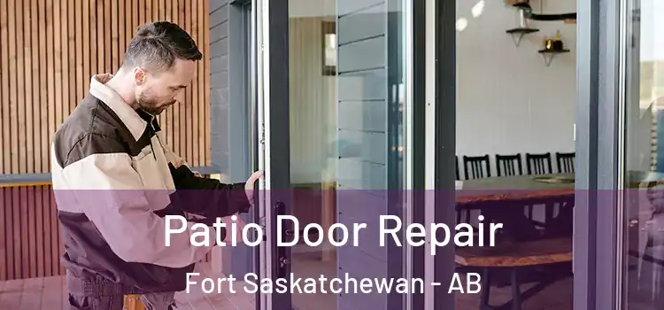  Patio Door Repair Fort Saskatchewan - AB