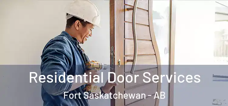 Residential Door Services Fort Saskatchewan - AB