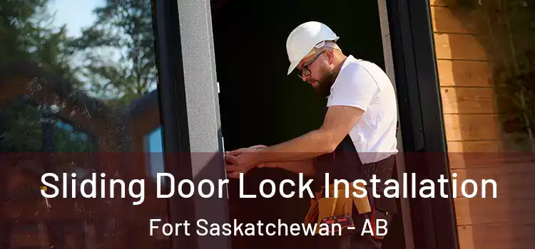Sliding Door Lock Installation Fort Saskatchewan - AB