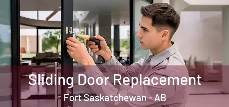 Sliding Door Replacement Fort Saskatchewan - AB